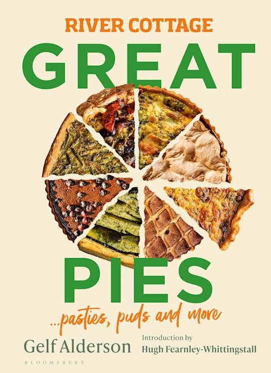River Cottage Great Pies: Pastries, Puds & More