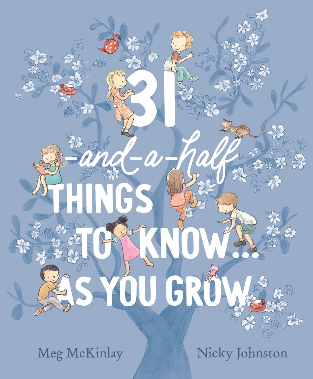31 & A Half Things To Know… As You Grow