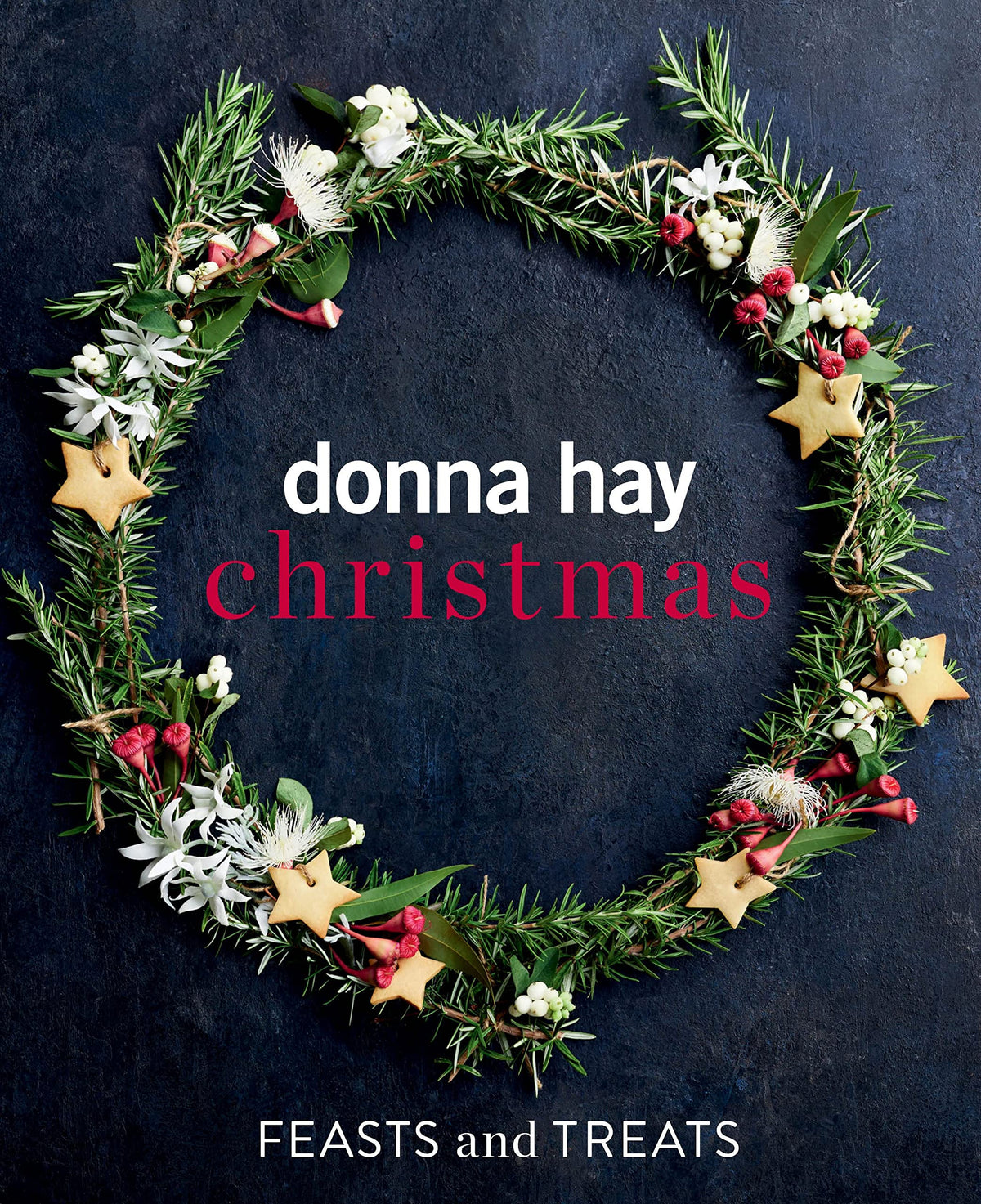 Donna Hay - Christmas Feasts & Treats