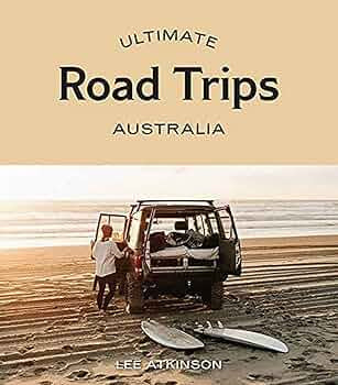Ultimate Road Trips | Australia