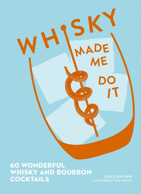 Made Me Do It | Whisky