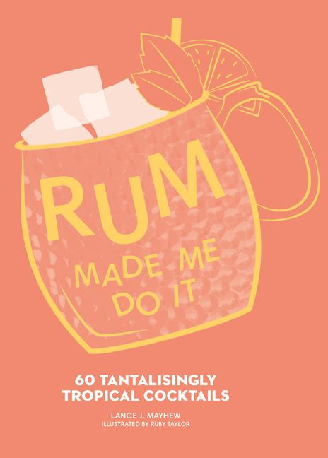 Made Me Do It | Rum
