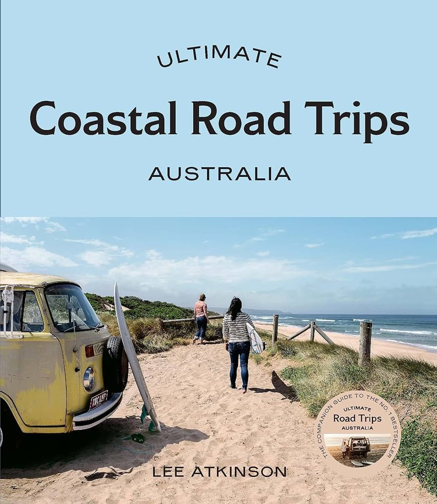 Ultimate Coastal Road Trips | Australia