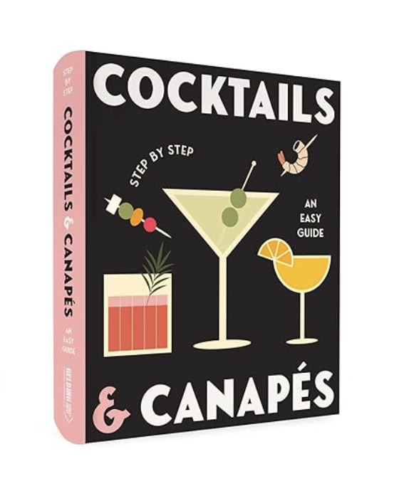 Cocktails & Canapes Step by Step: An Easy Guide