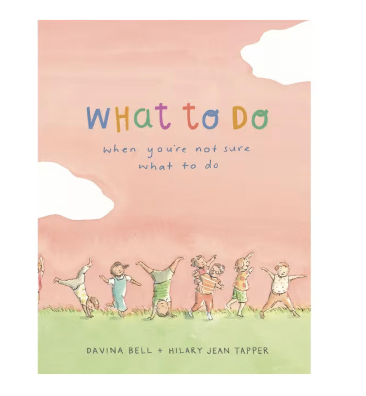 What To Do When You're Not Sure What To Do