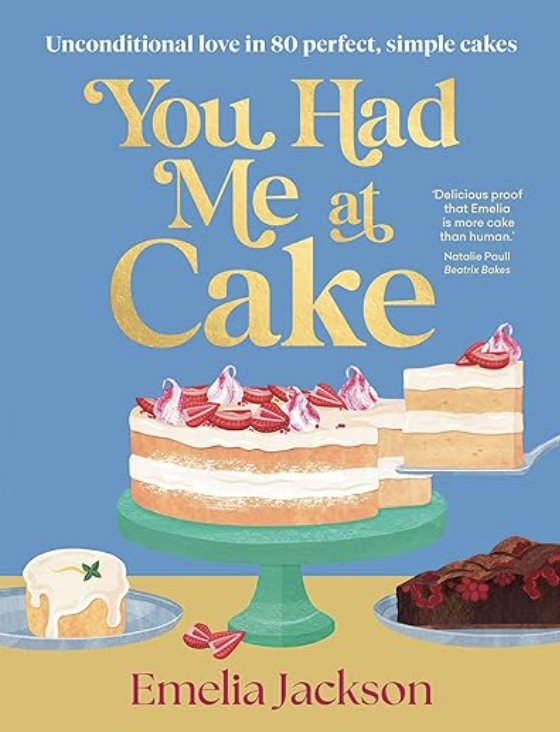 You Had Me At Cake